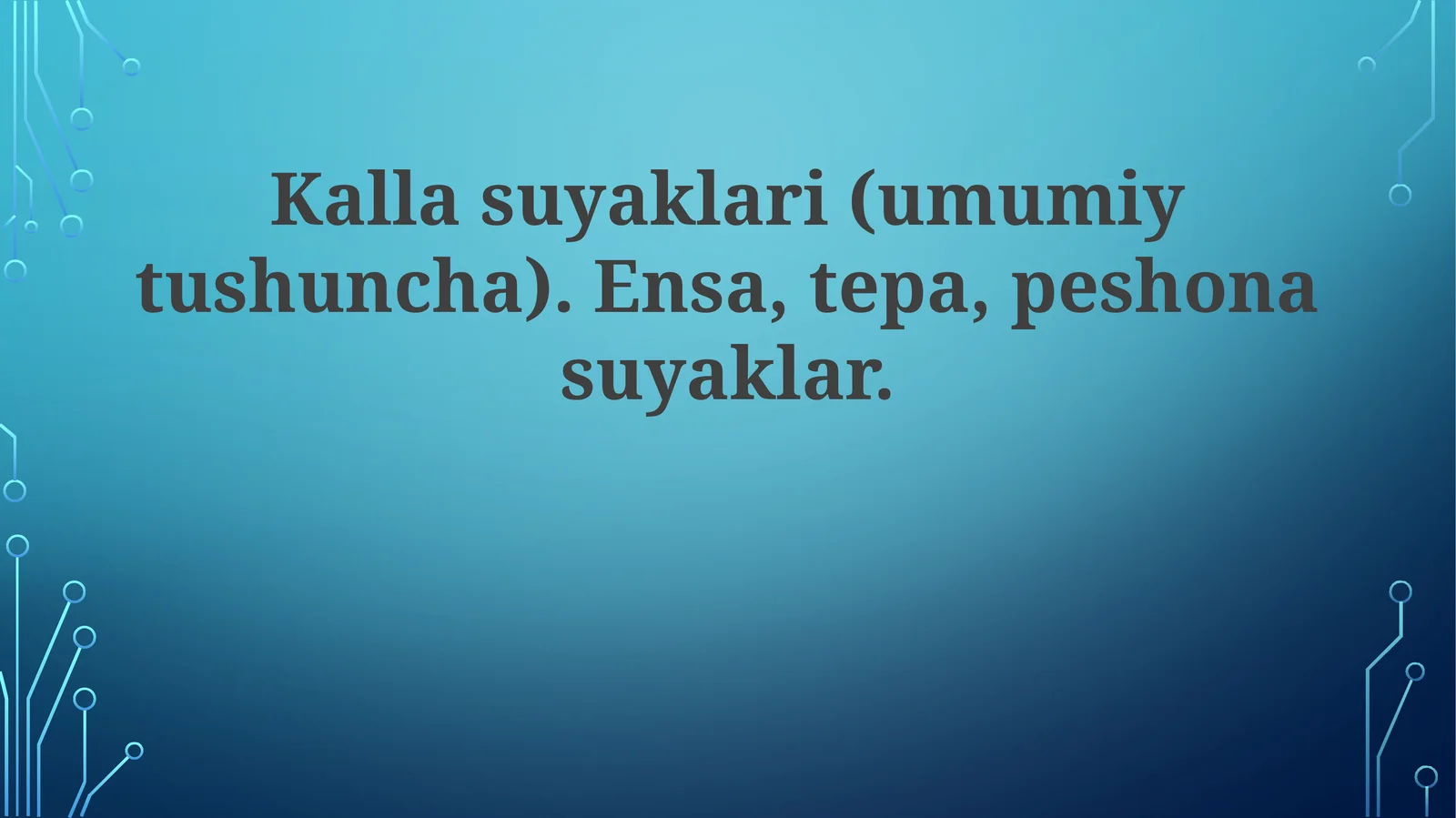 Kallasuyaklari(umumiytushuncha).Ensa,tepa,peshonasuyaklar