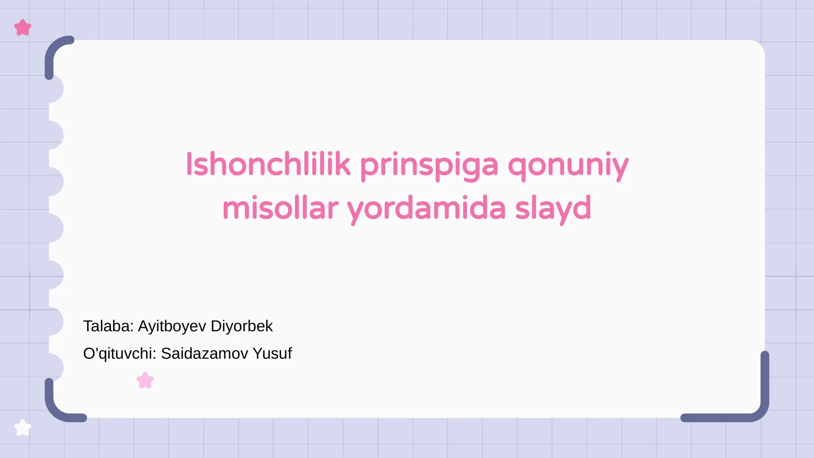 Ishonchlilik prinspiga qonuniy misollar yordamida slayd