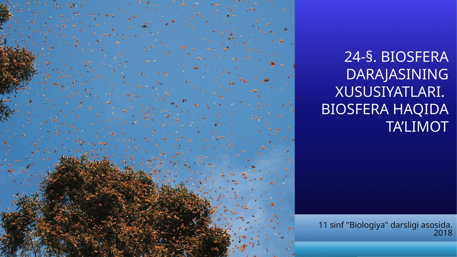 BIOSFERA DARAJASINING XUSUSIYATLARI. BIOSFERA HAQIDA TA’LIMOT
