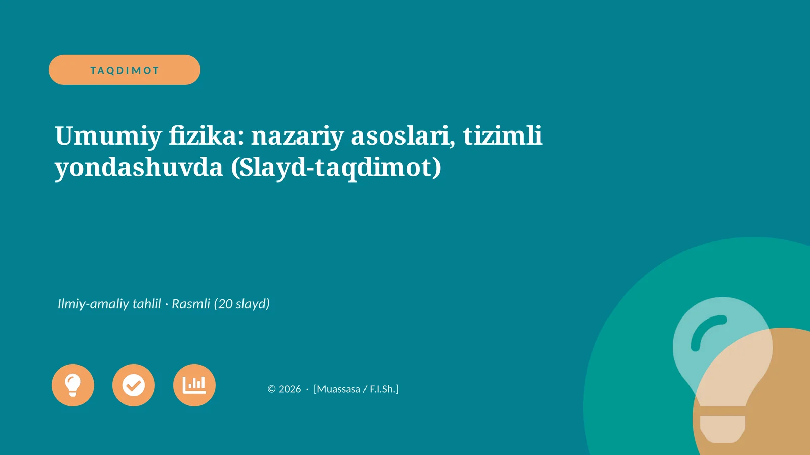 Umumiy fizika: nazariy asoslari, tizimli yondashuvda (Slayd-taqdimot)
