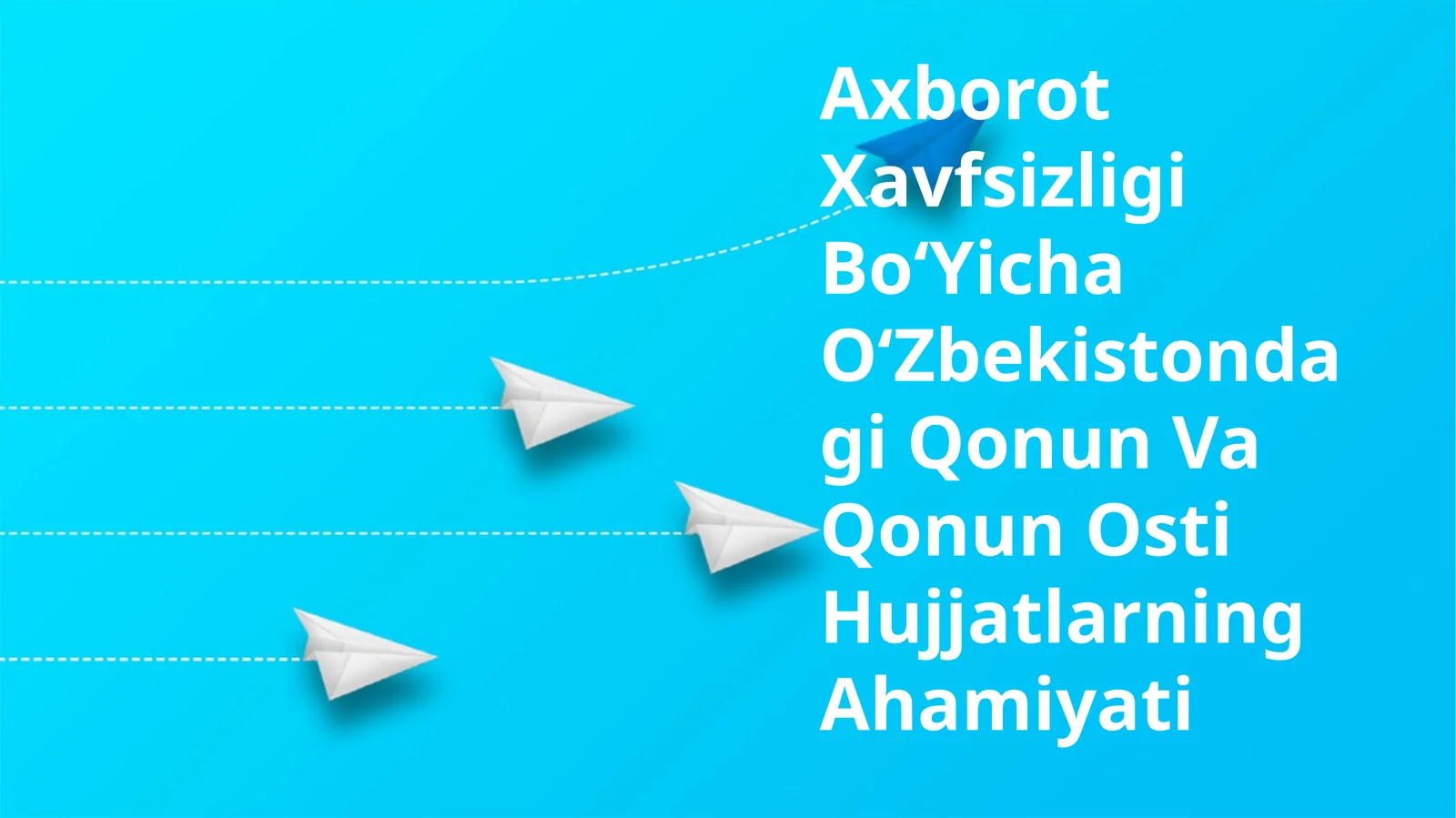 Axborot Xavfsizligi BoʻYicha OʻZbekistondagi Qonun Va Qonun Osti Hujjatlarning Ahamiyati