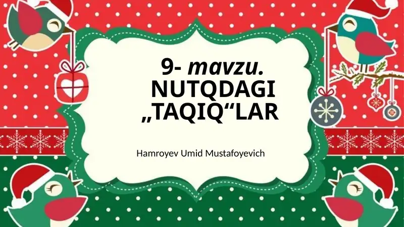 9-mavzu.NUTQDAGI „TAQIQ“LAR