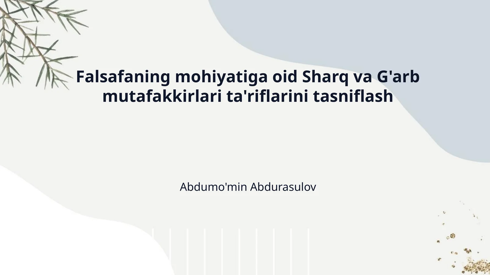 Falsafaning mohiyatiga oid Sharq va G'arb mutafakkirlari ta'riflarini tasniflash