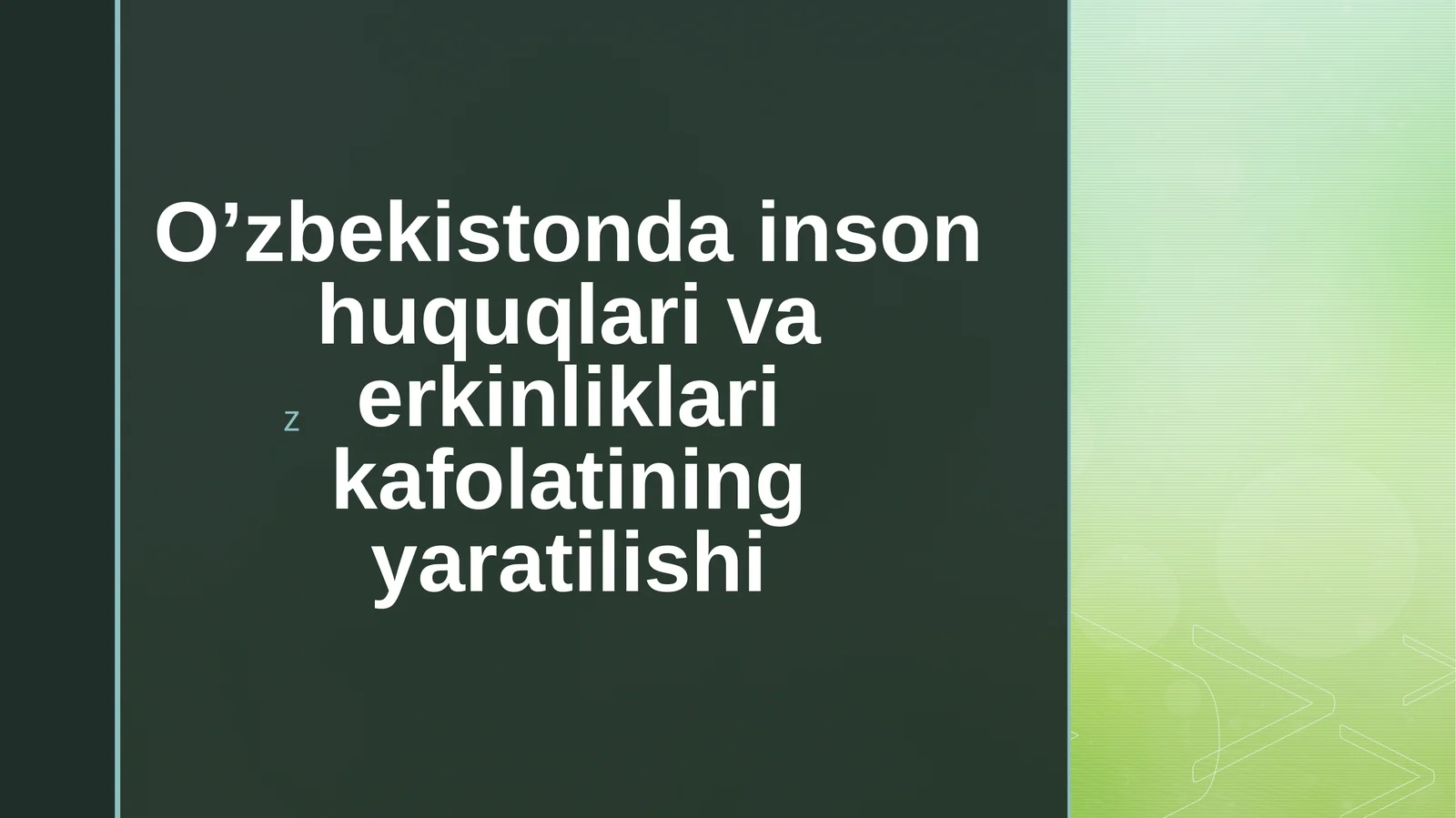O’zbekistondainsonhuquqlarivaerkinliklarikafolatiningyaratilishi