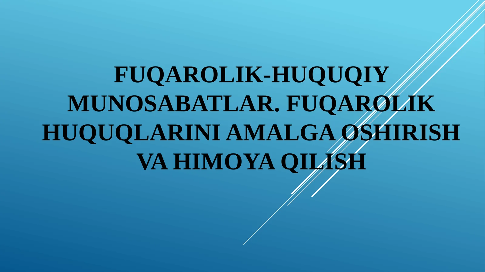Fuqarolik-huquqiymunosabatlar.Fuqarolikhuquqlariniamalgaoshirishvahimoyaqilish