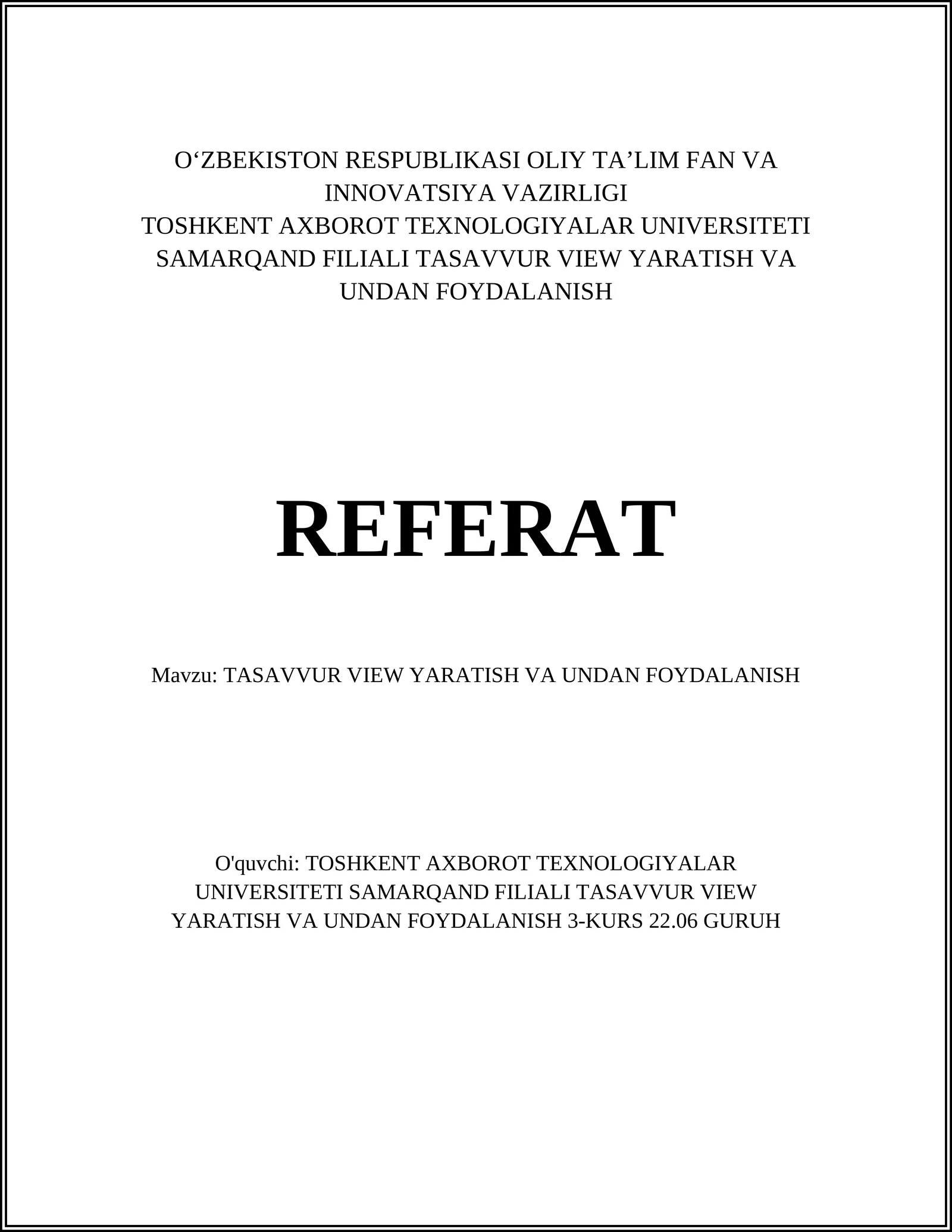 TASAVVUR VIEW YARATISH VA FOYDALANISH REFERAT