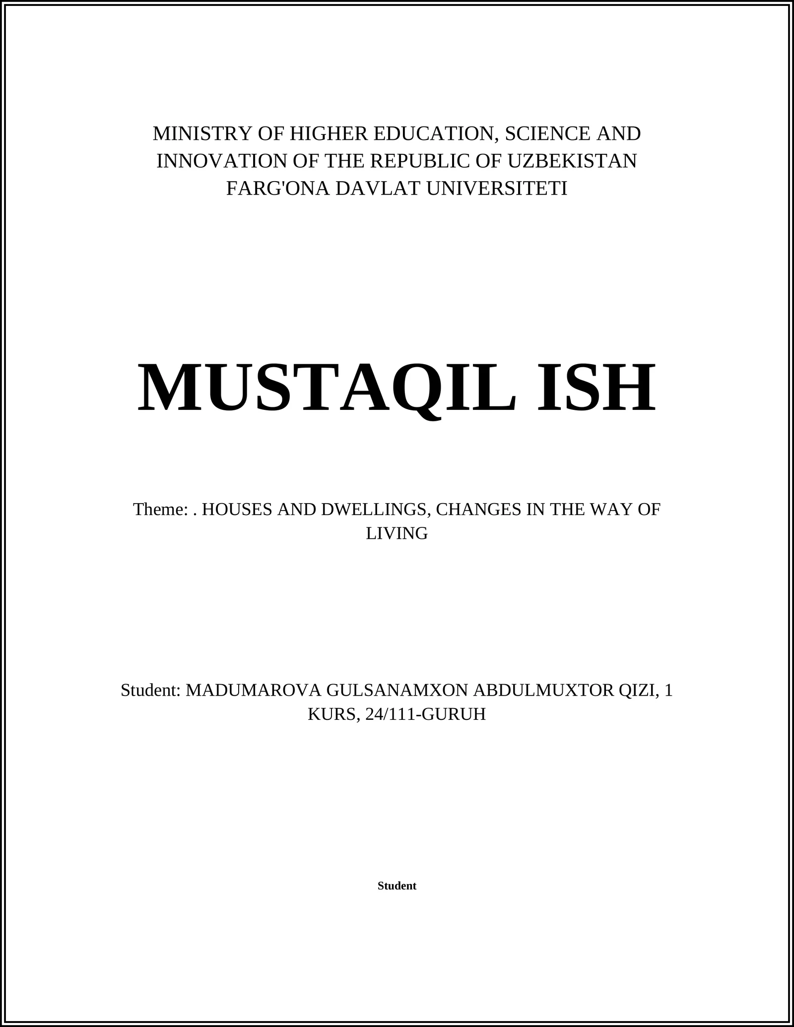 MUSTAQIL ISH: HOUSES AND DWELLINGS, CHANGES IN THE WAY OF LIVING