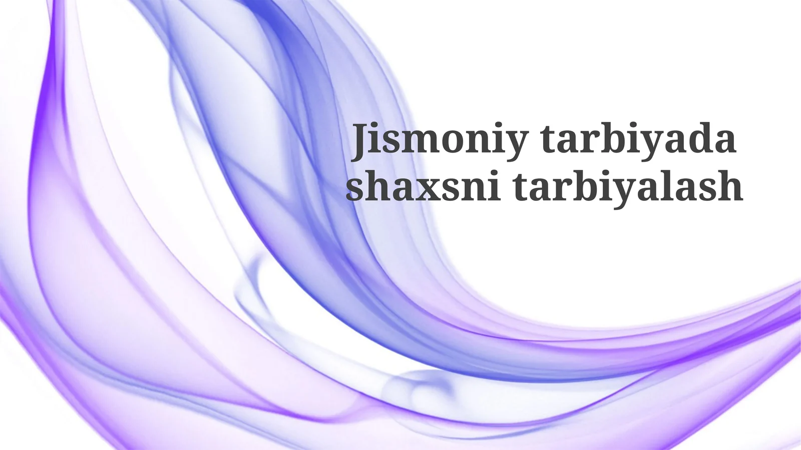 Jismoniytarbiyadashaxsnitarbiyalash