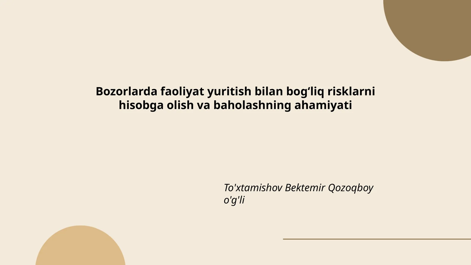Bozorlarda faoliyat yuritish bilan bogʻliq risklarni hisobga olish va baholashning ahamiyati