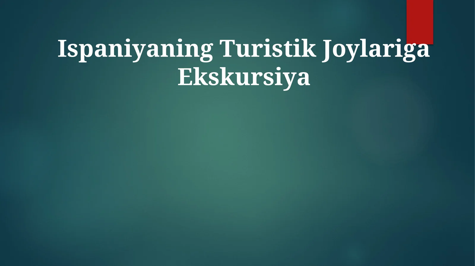 Ispaniyaning Turistik Joylariga Ekskursiya