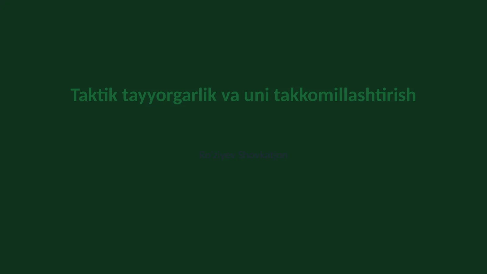 Taktik tayyorgarlik va uni takkomillashtirish
