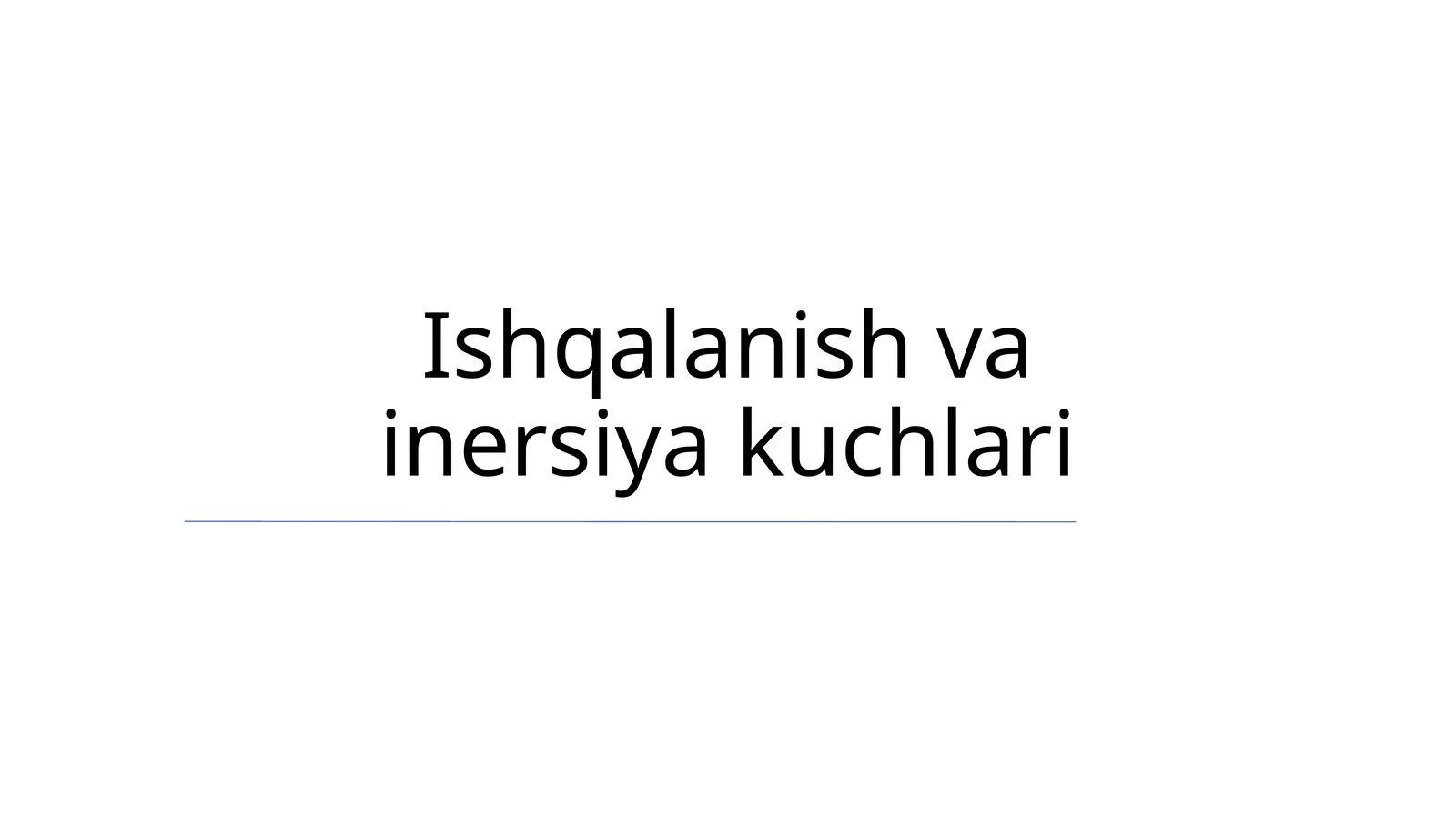 Ishqalanish va inersiya kuchlari