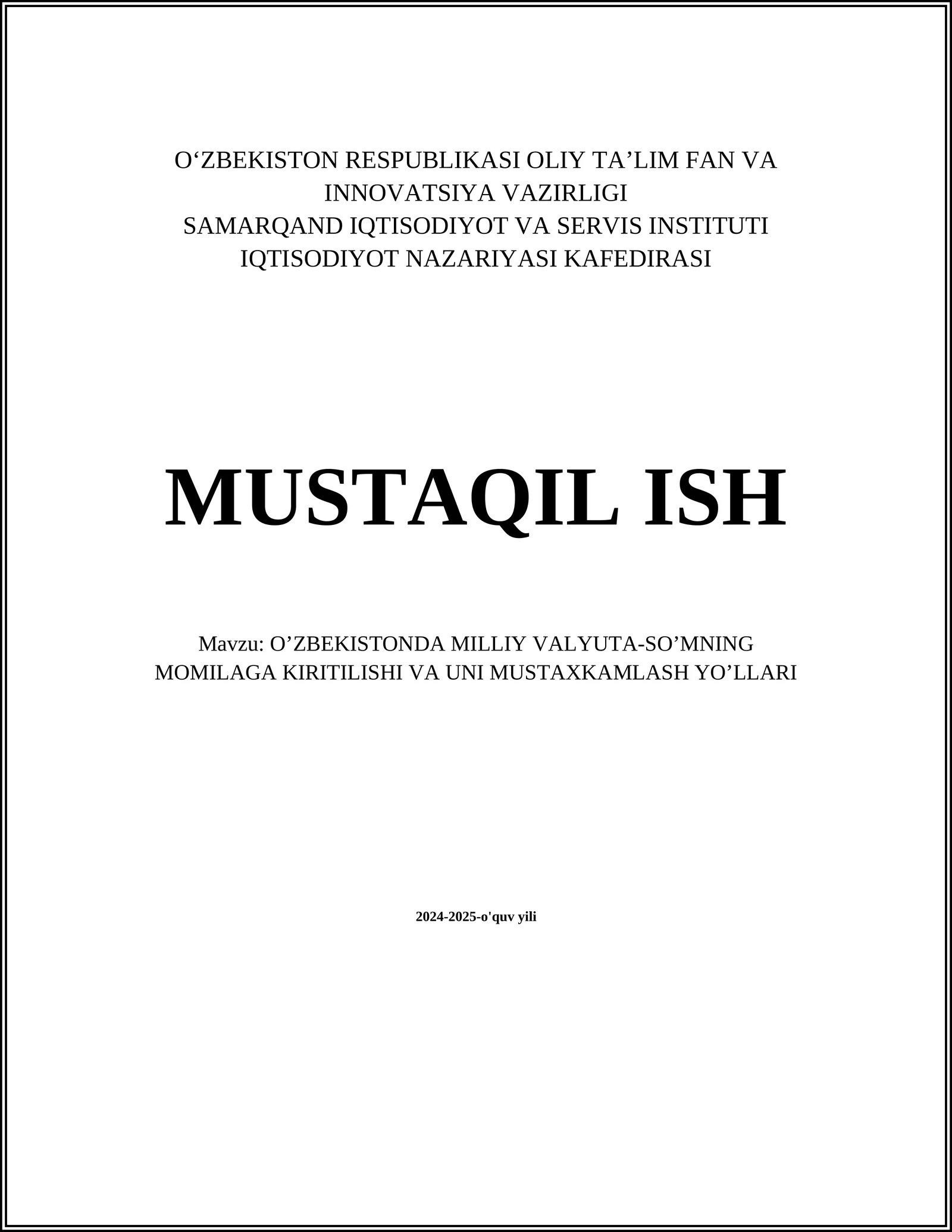 O’ZBEKISTONDA MILLIY VALYUTA-SO’MNING MOMILAGA KIRITILISHI VA UNI MUSTAXKAMLASH YO’LLARI