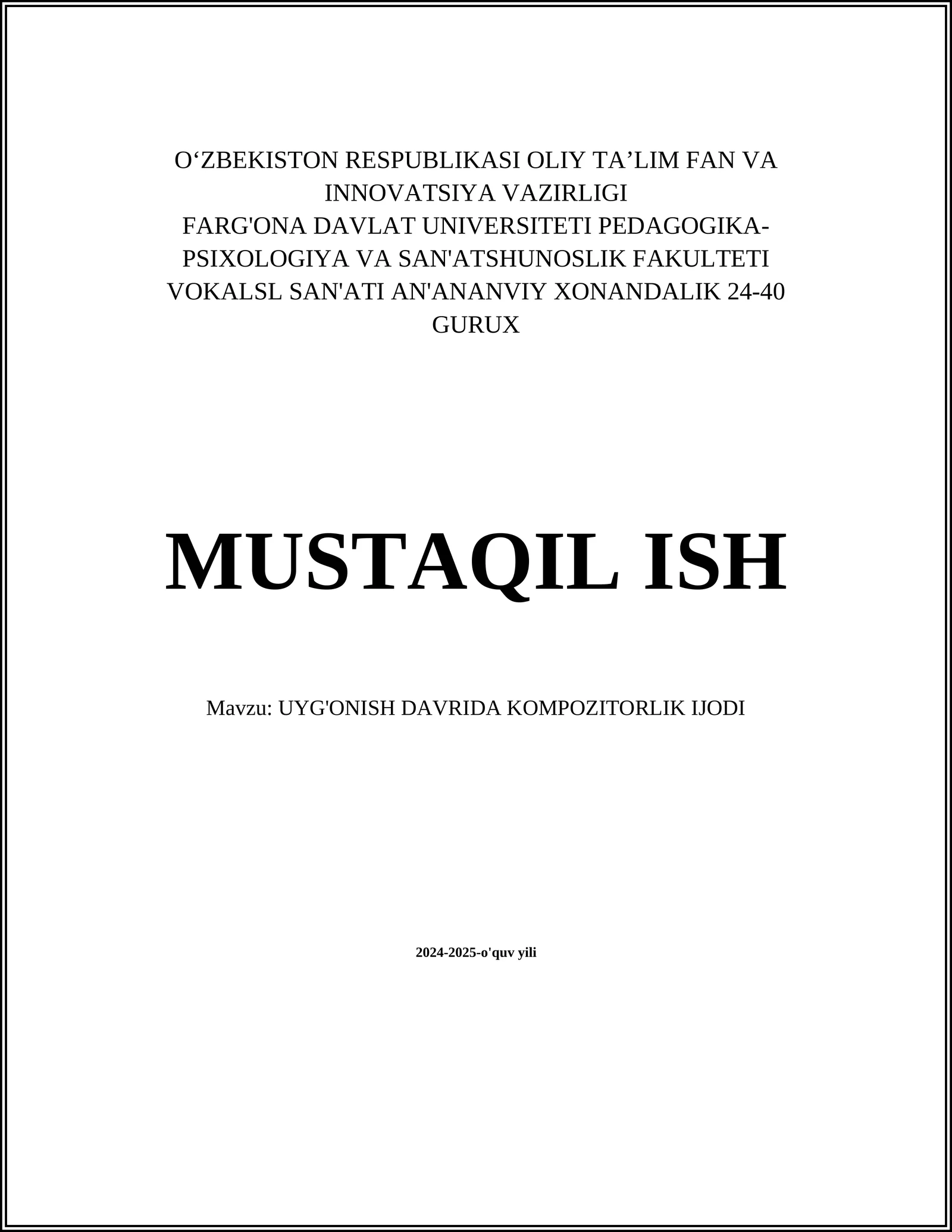 MUSTAQIL ISH Mavzu: UYG'ONISH DAVRIDA KOMPOZITORLIK IJODI