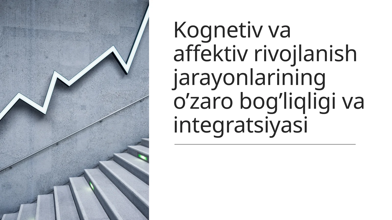 Kognetivvaaffektivrivojlanishjarayonlariningo’zarobog’liqligivaintegratsiyasi