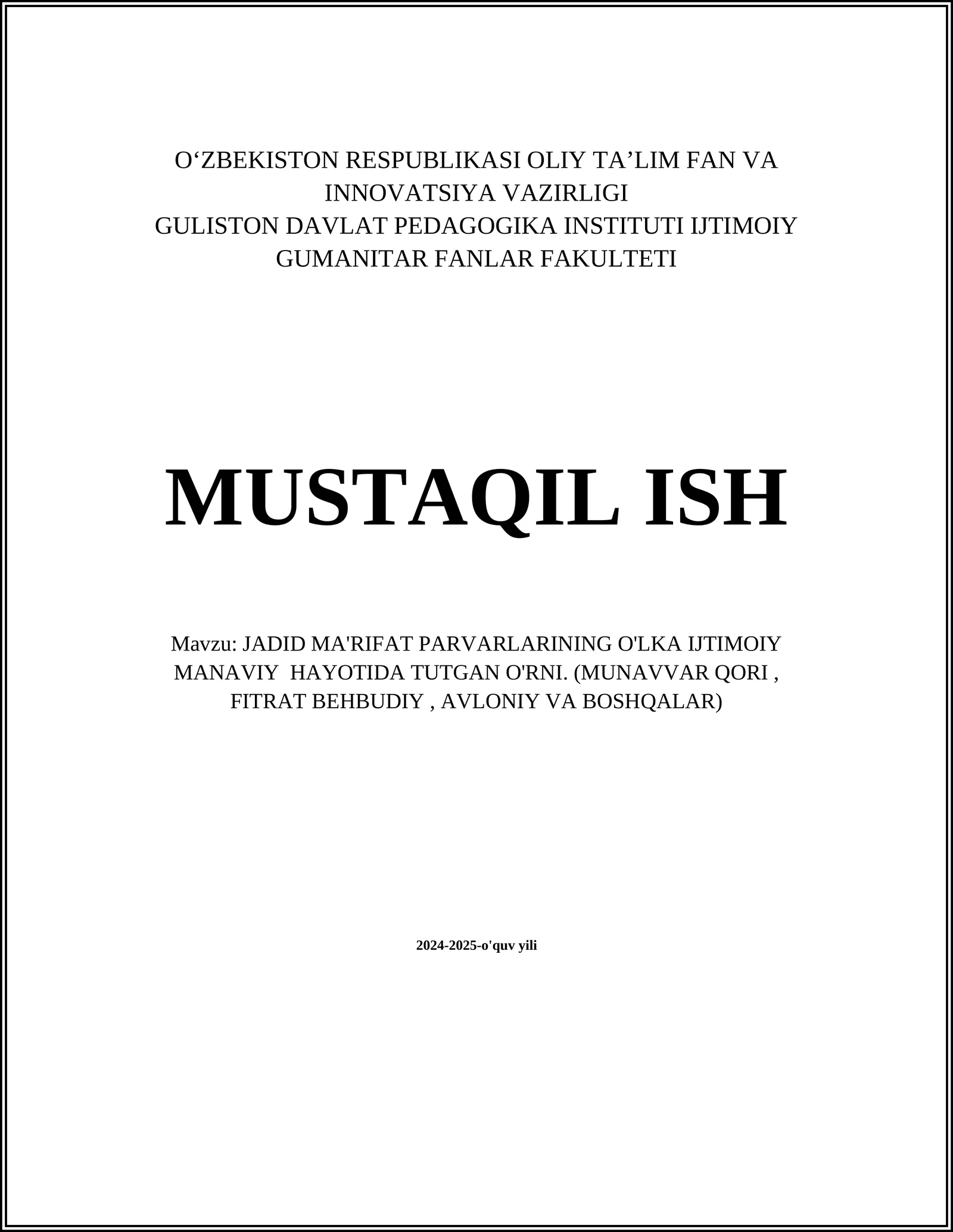JADID MA'RIFAT PARVARLARINING O'LKA IJTIMOIY MANAVIY HAYOTIDA TUTGAN O'RNI. (MUNAVVAR QORI, FITRAT BEHBUDIY, AVLONIY VA BOSHQALAR)