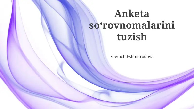 Anketa soʻrovnomalarini tuzish