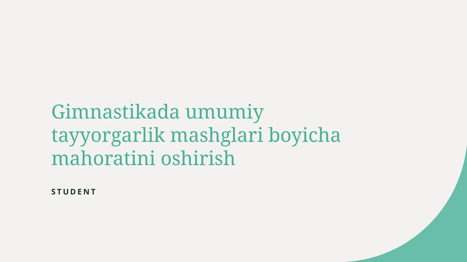 Gimnastikada umumiy tayyorgarlik mashglari boyicha mahoratini oshirish