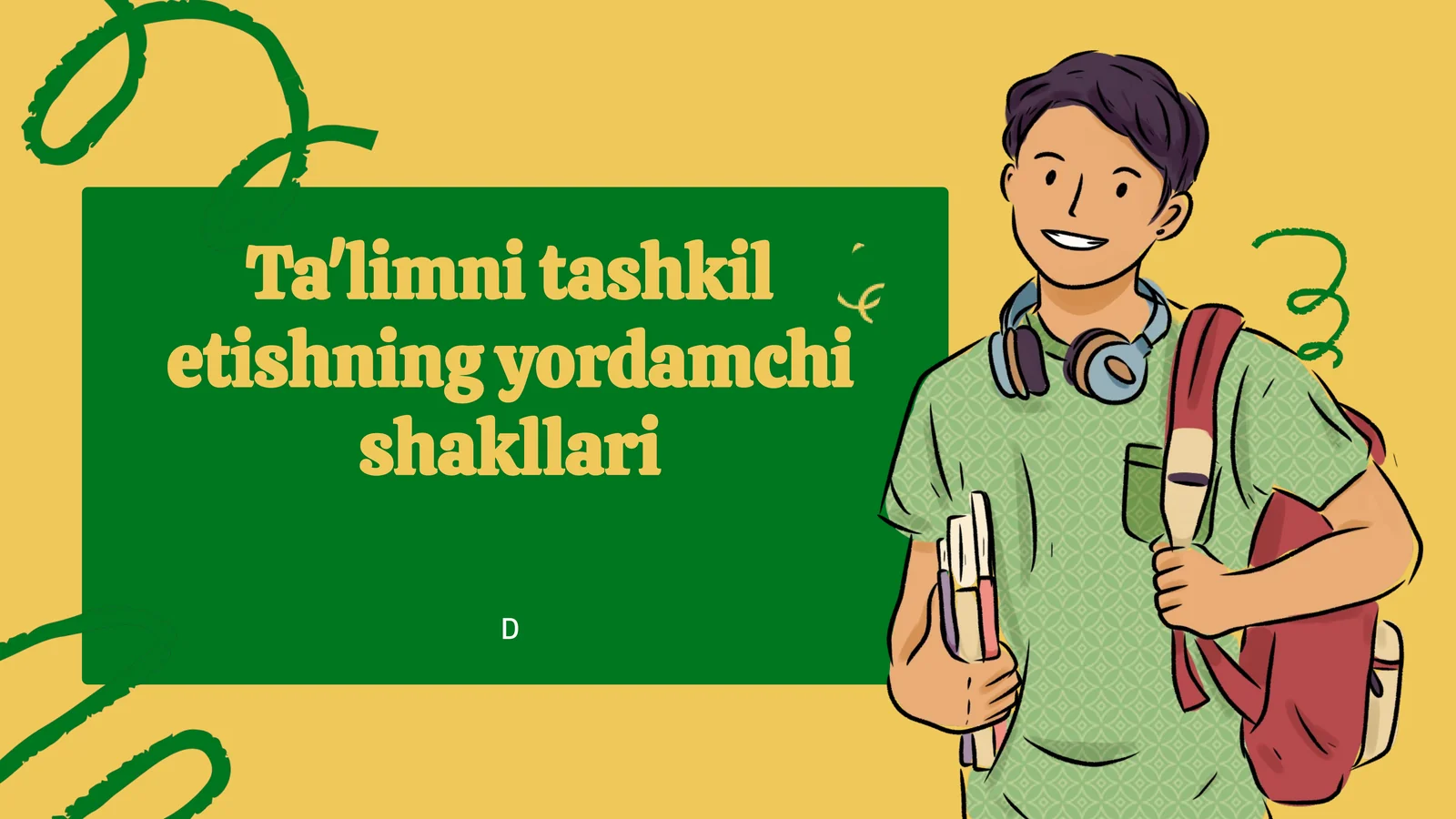 Ta'lim tashkil etilishining yordamchi shakllari