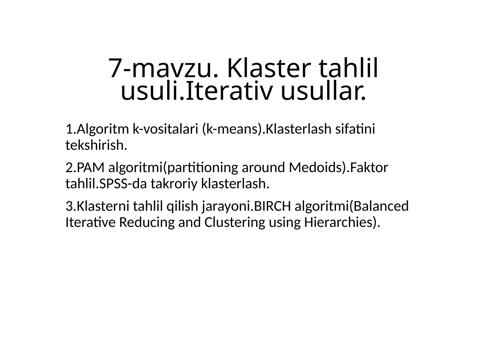 7-mavzu. Klaster tahlil usuli.Iterativ usullar