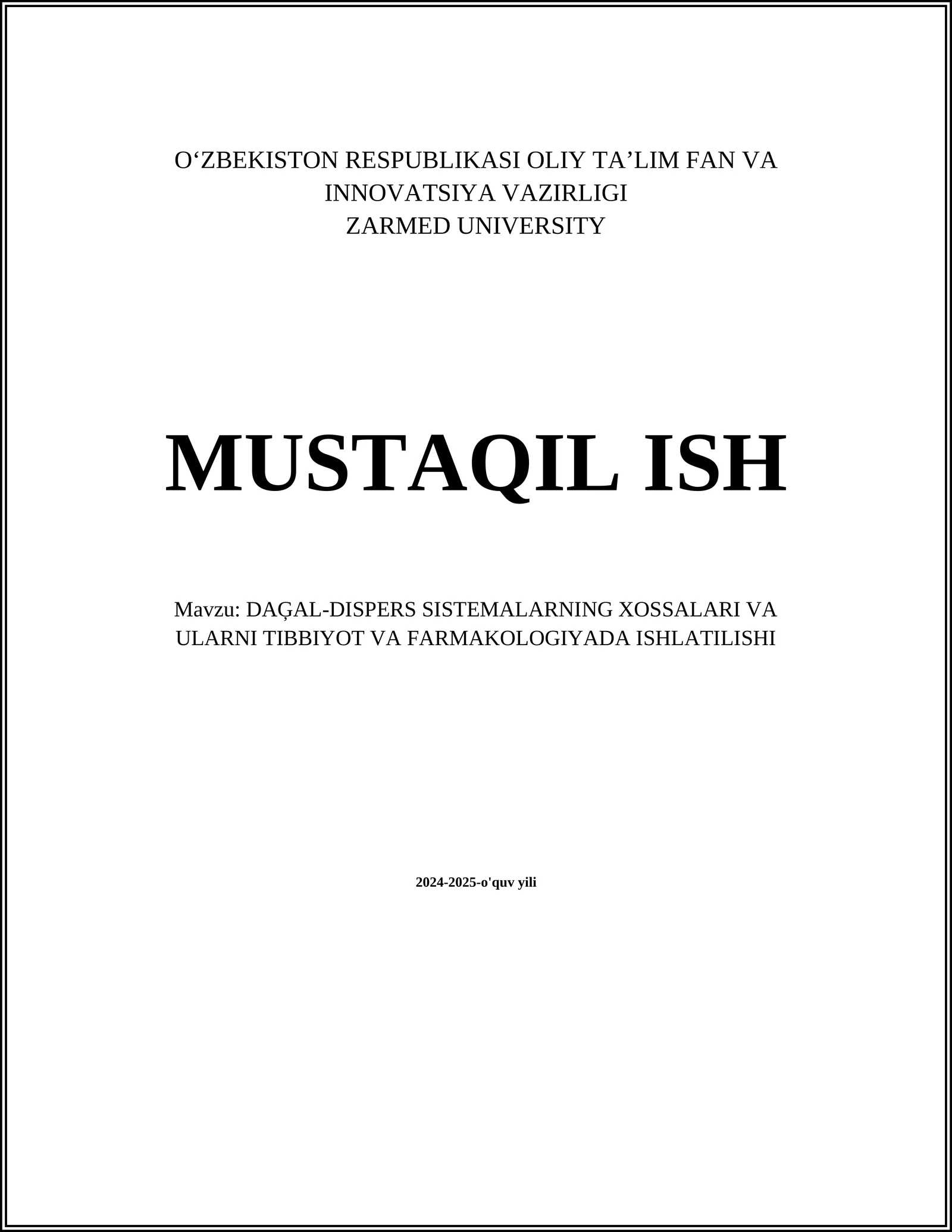 DAĢAL-DISPERS SISTEMALARNING XOSSALARI VA ULARNI TIBBIYOT VA FARMAKOLOGIYADA ISHLATILISHI