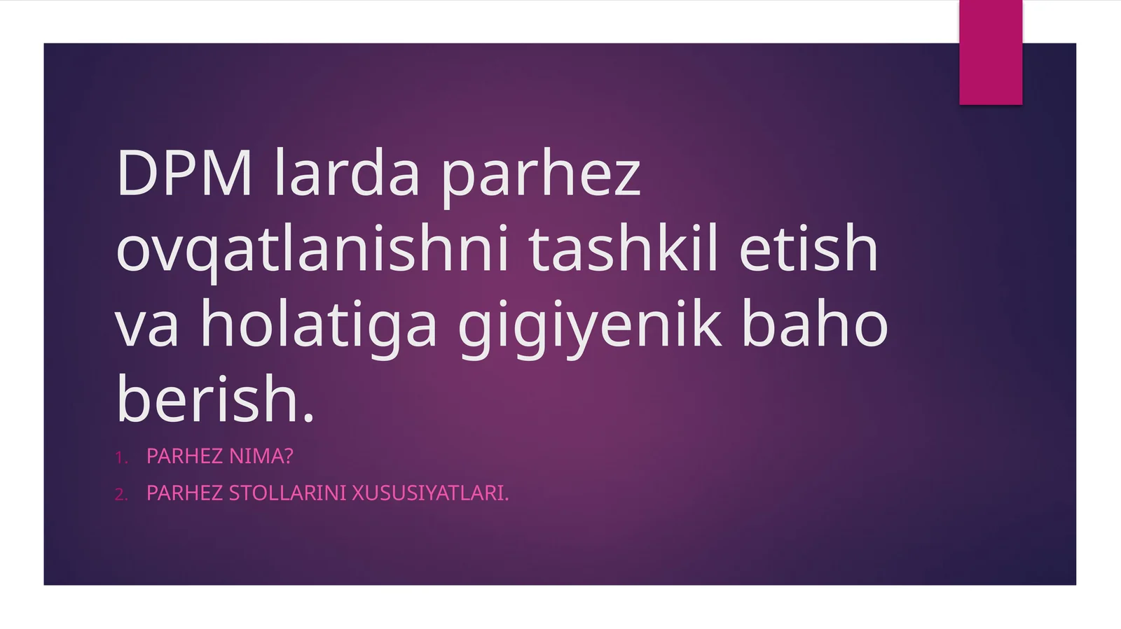 DPMlarda parhez ovqatlanishni tashkil etish va holatiga gigiyenik baho berish