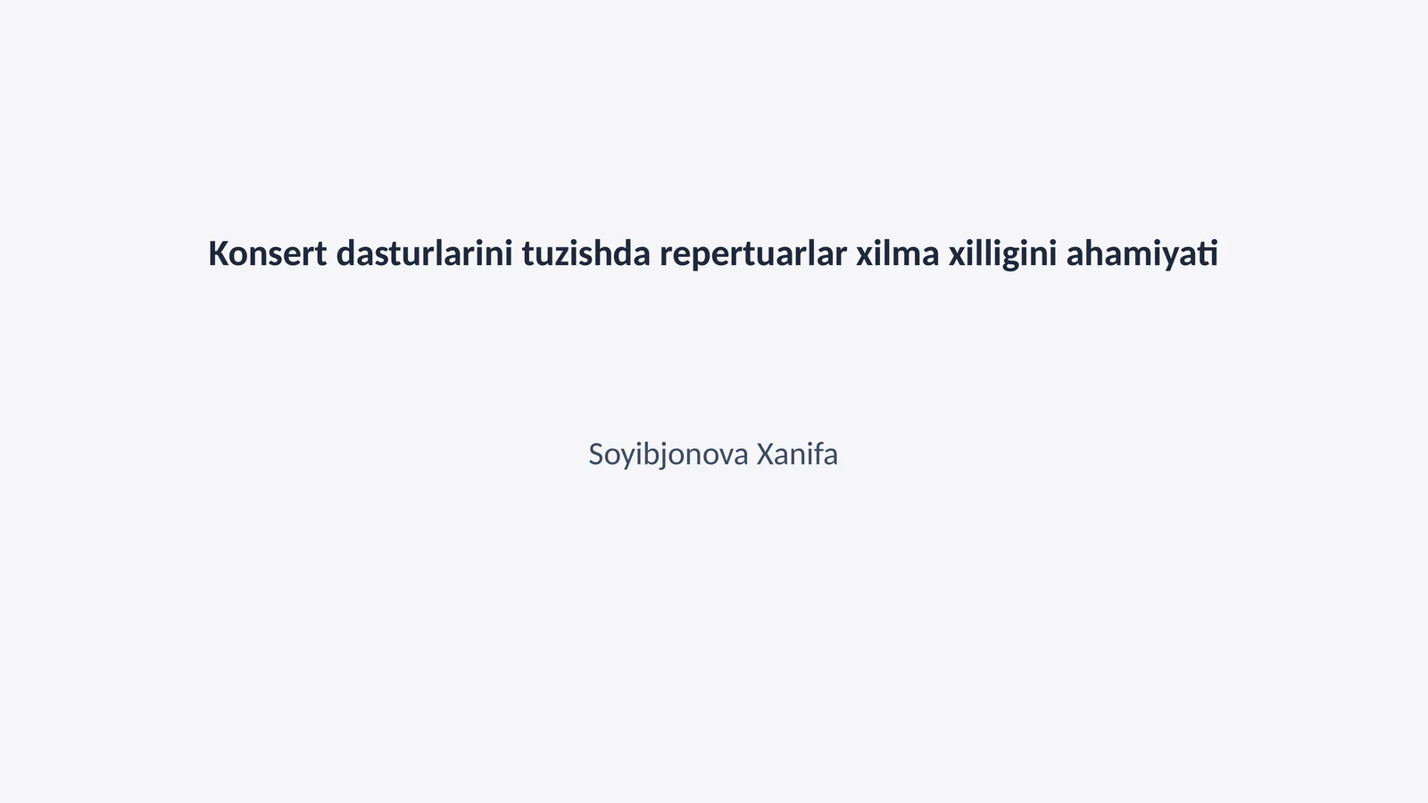 Konsert dasturlarini tuzishda repertuarlar xilma xilligini ahamiyati