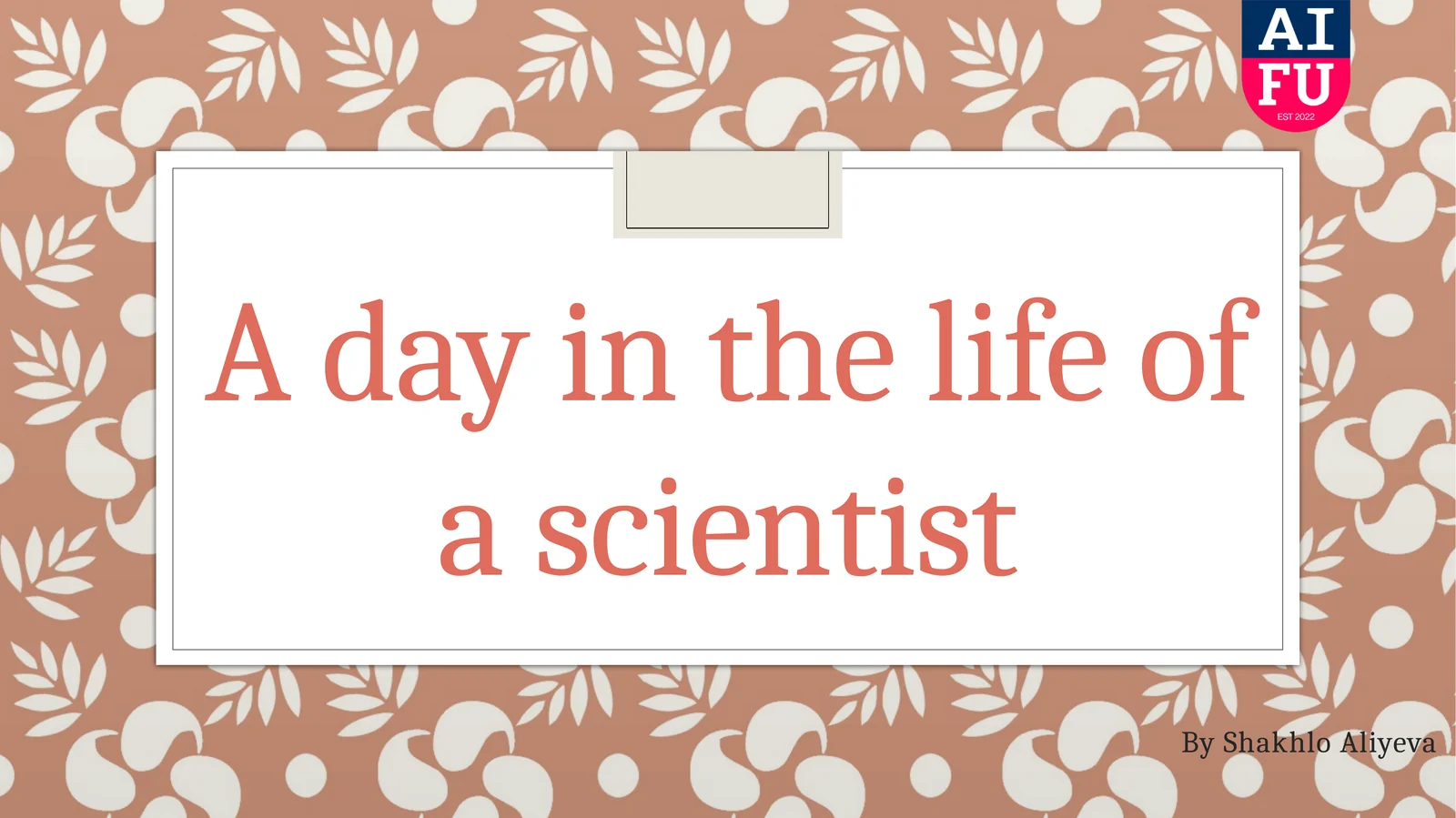 A day in the life of a scientist