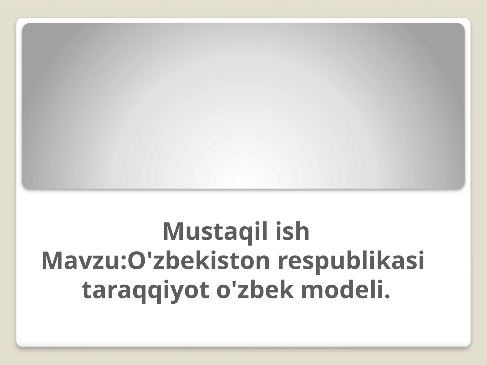 O'zbekiston respublikasi taraqqiyoti o'zbek modeli