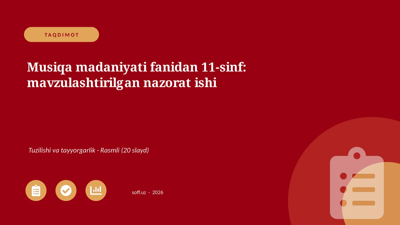 Musiqa madaniyati fanidan 11-sinf: mavzulashtirilgan nazorat ishi