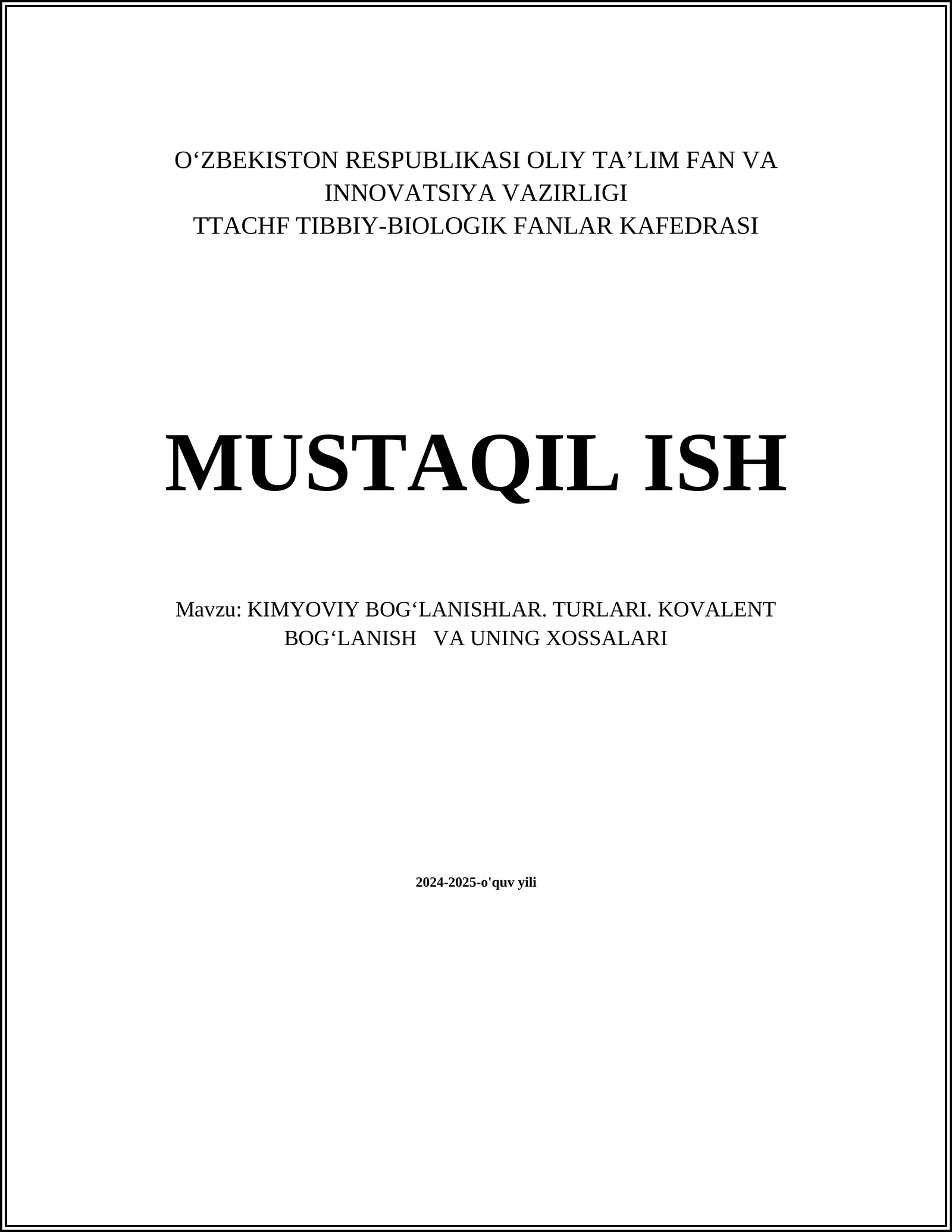 KIMYOVIY BOGʻLANISHLAR. TURLARI. KOVALENT BOGʻLANISH VA UNING XOSSALARI
