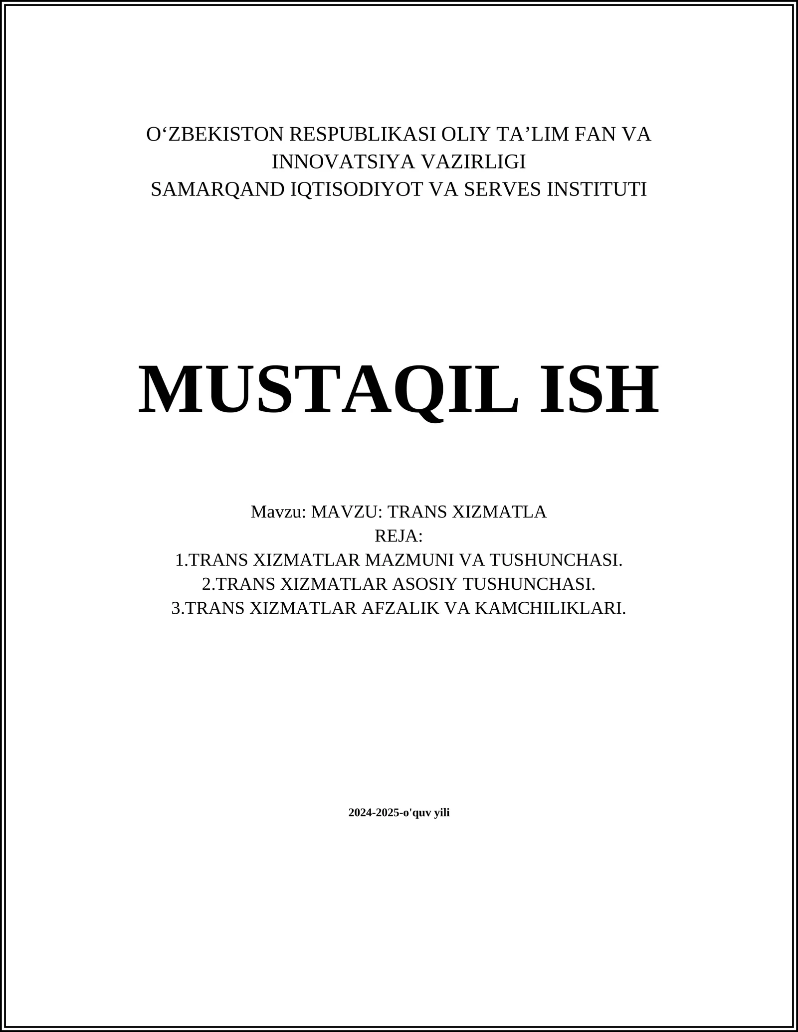 MUSTAQIL ISH Mavzu: TRANS XIZMATLA