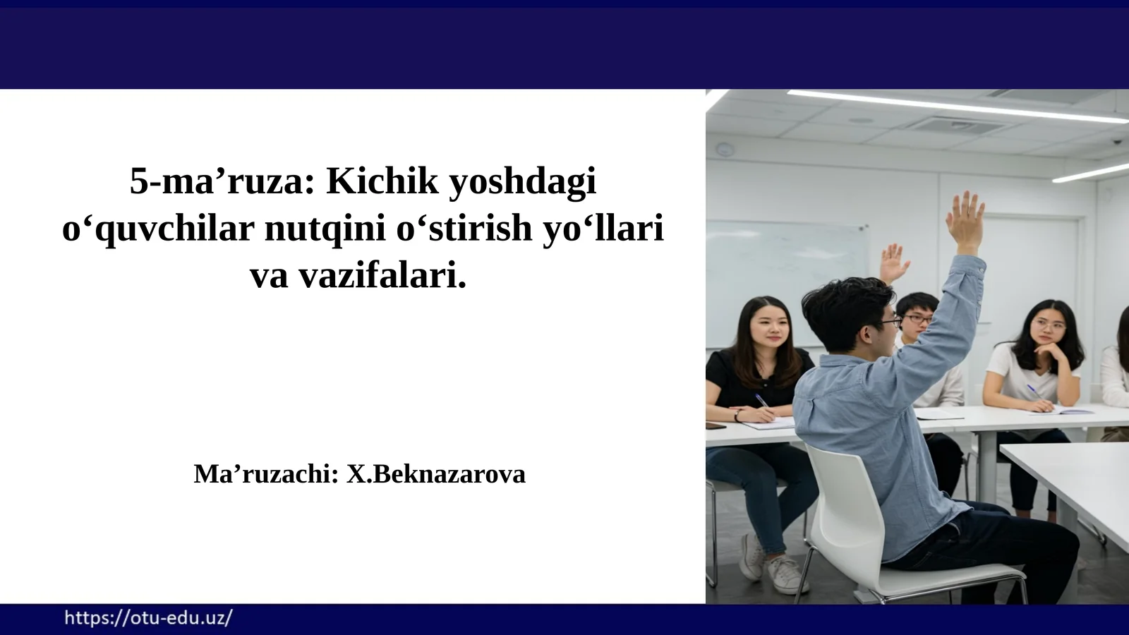 Kichik yoshdagi o‘quvchilar nutqini o‘stirish yo‘llari va vazifalari. Ona tili-o‘qish savodxonligi va uni o‘qitish metodikasi