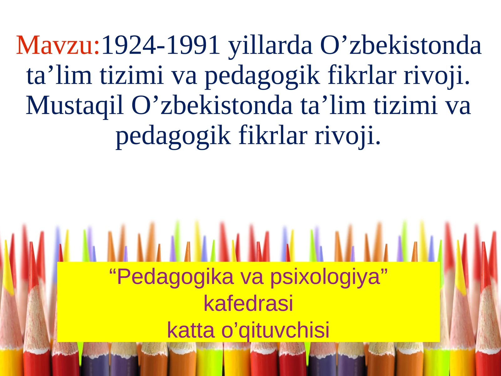1924-1991 yillarda O’zbekistonda ta’lim tizimi va pedagogik fikrlar rivoji