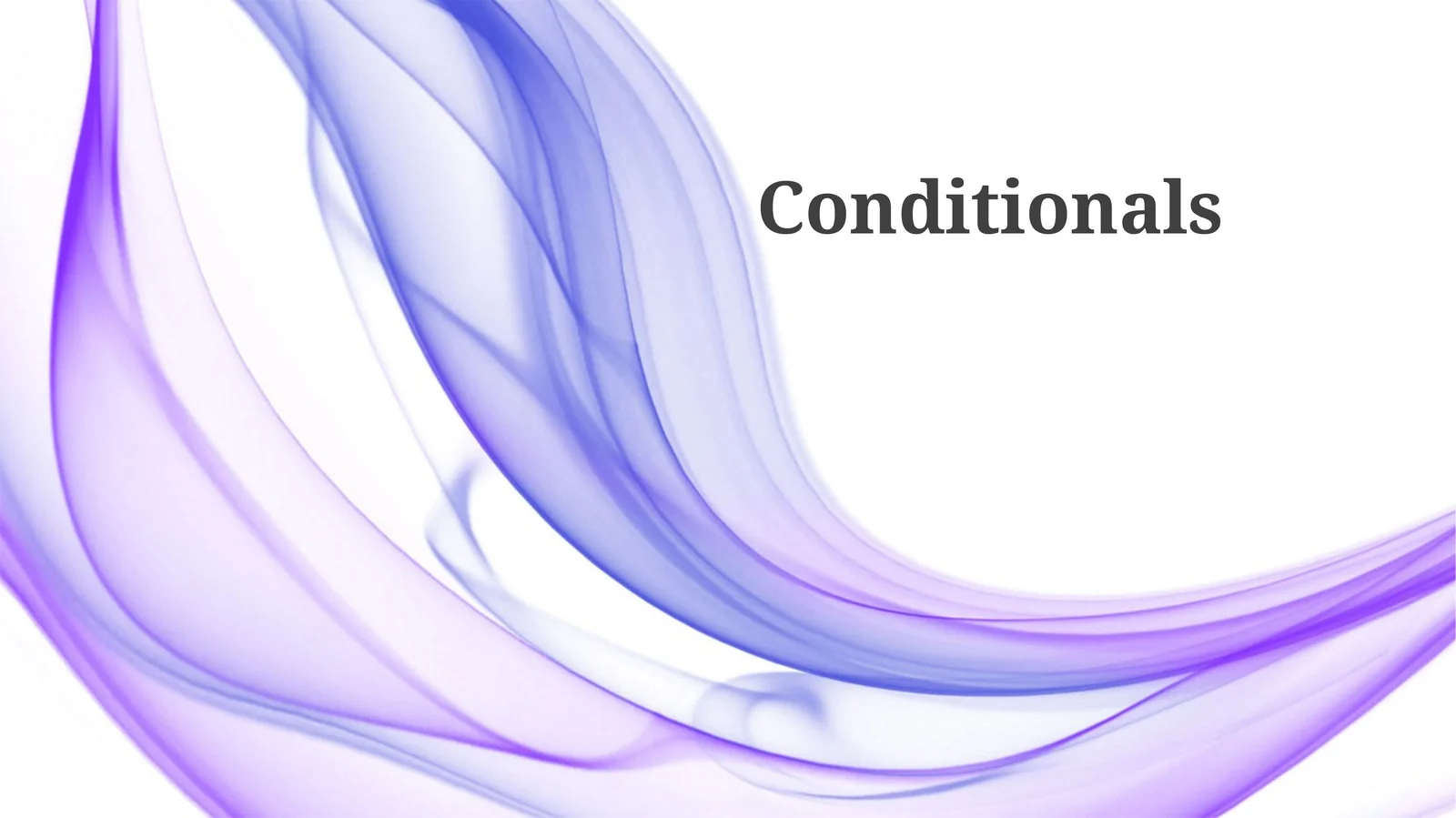 Conditionals