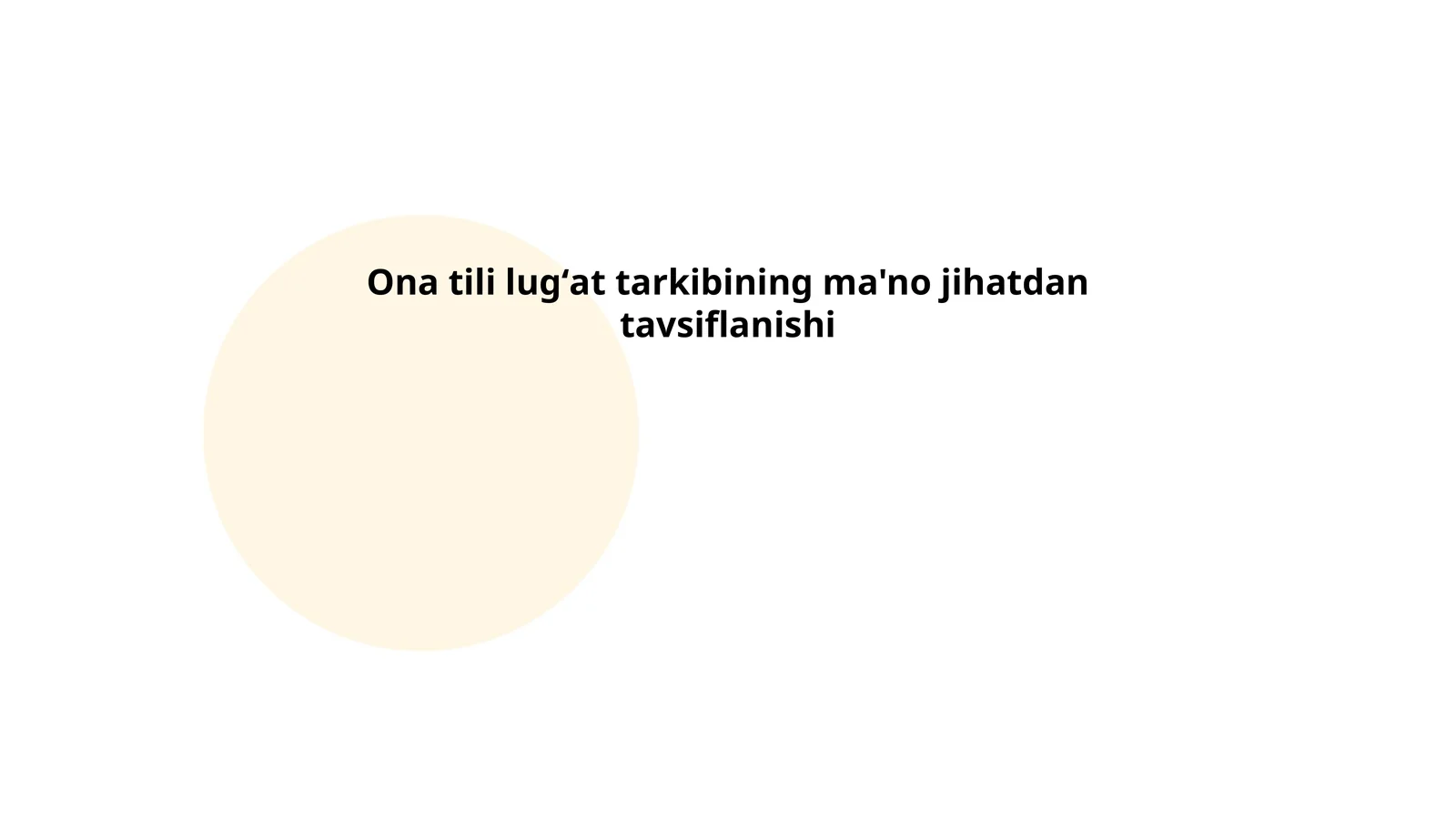 Ona tili lugʻat tarkibining ma'no jihatdan tavsiflanishi