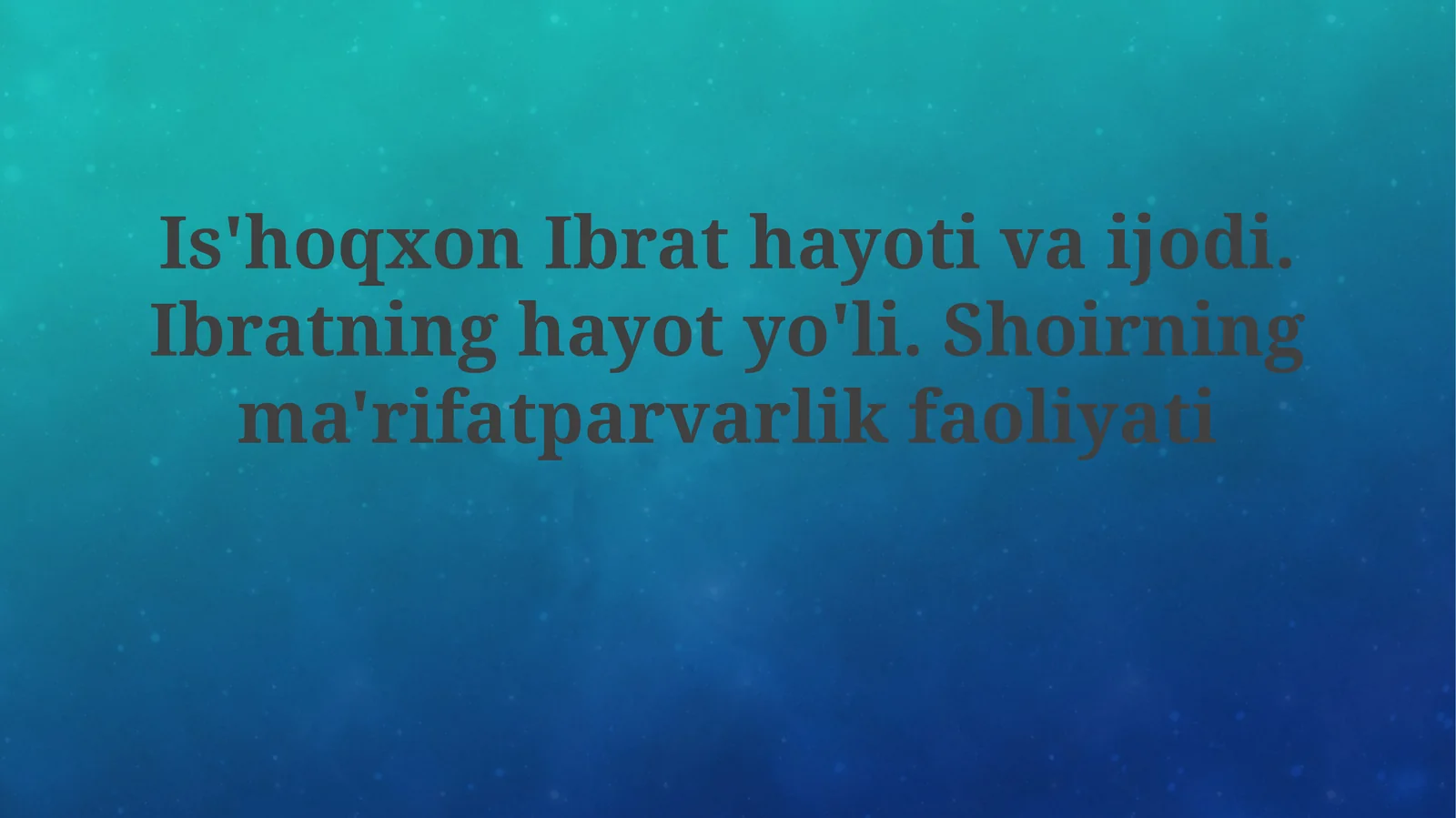 Ibratning Ta'limi va Tarbiyasi