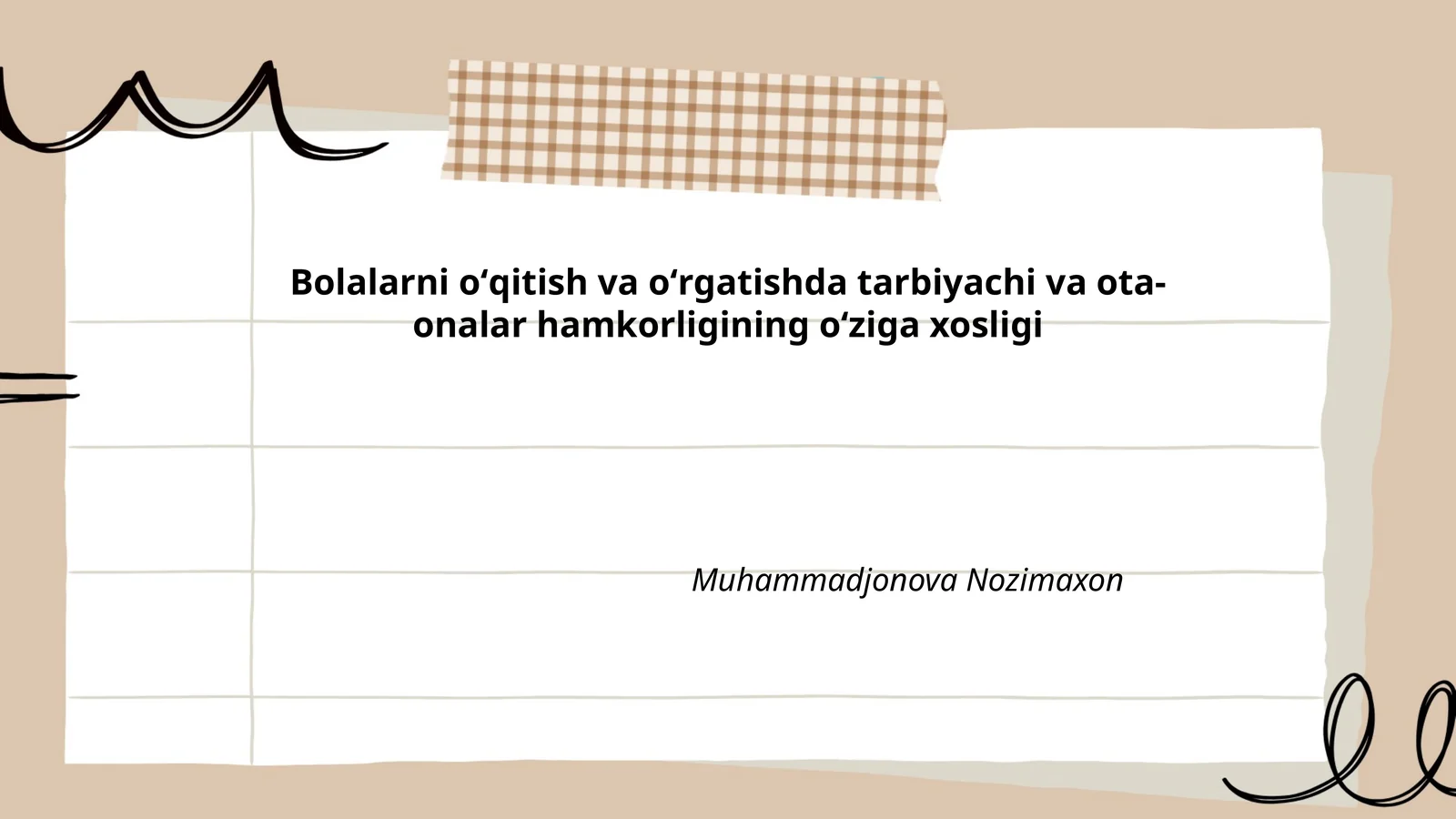 Bolalarni oʻqitish va oʻrgatishda tarbiyachi va ota-onalar hamkorligining oʻziga xosligi