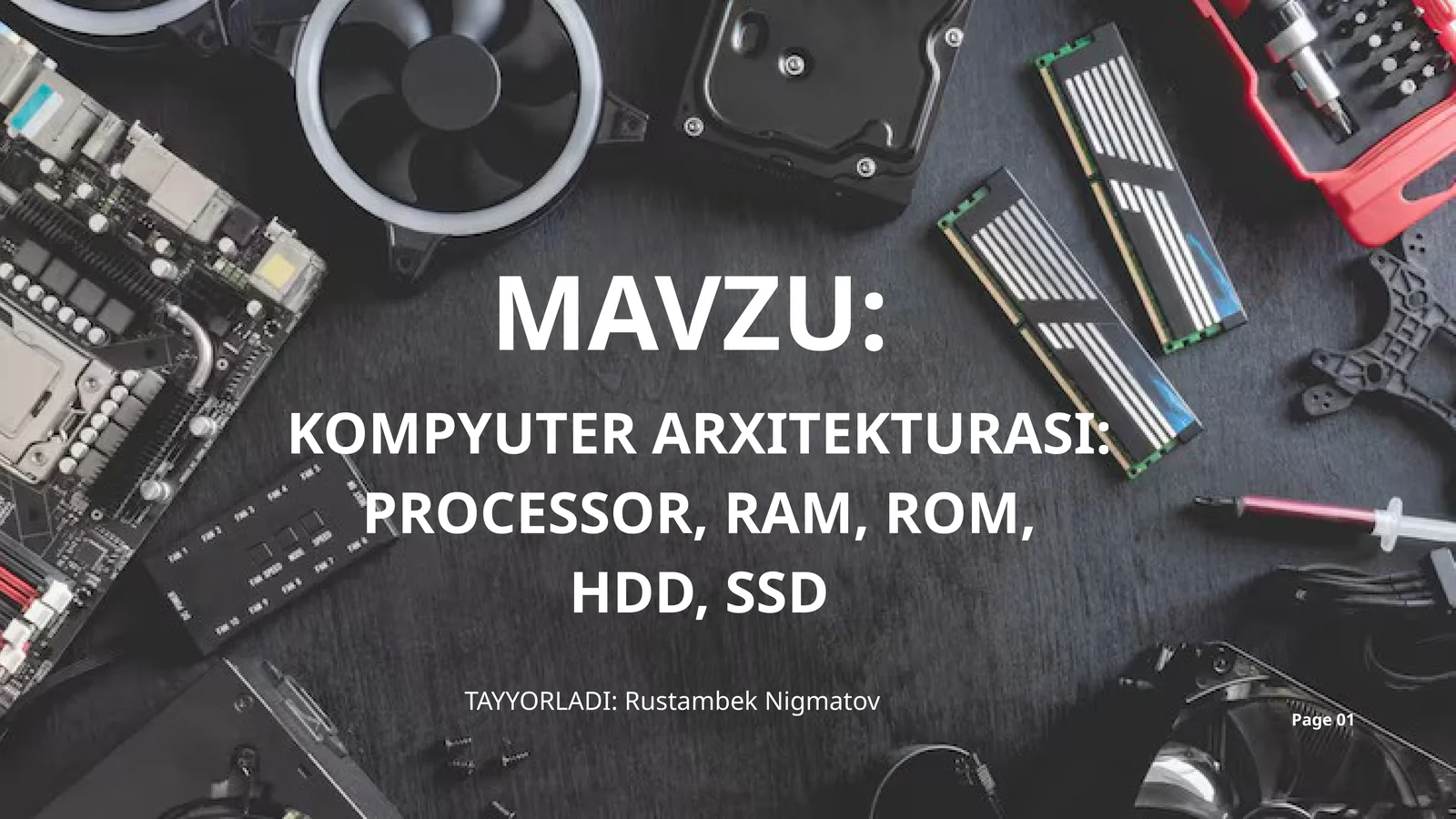 KOMPYUTER ARXITEKTURASI: PROCESSOR, RAM, ROM, HDD, SSD