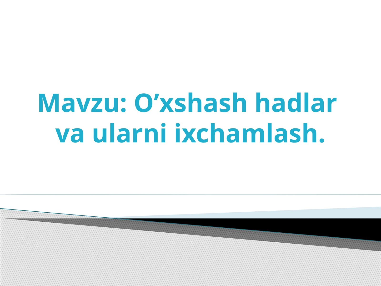 O’xshashhadlarvaularniixchamlash