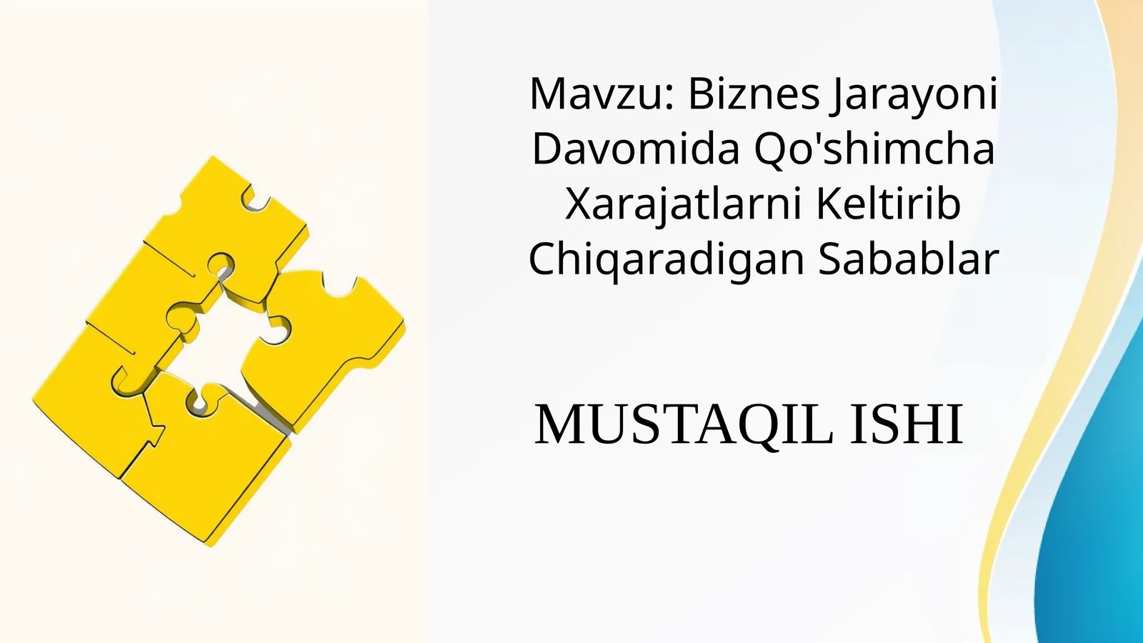 Biznes Jarayoni Davomida Qo'shimcha Xarajatlarni Keltirib Chiqaradigan Sabablar