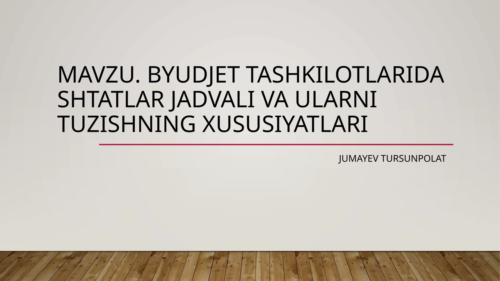 Byudjettashkilotlaridashtatlarjadvalivaularnituzishningxususiyatlari