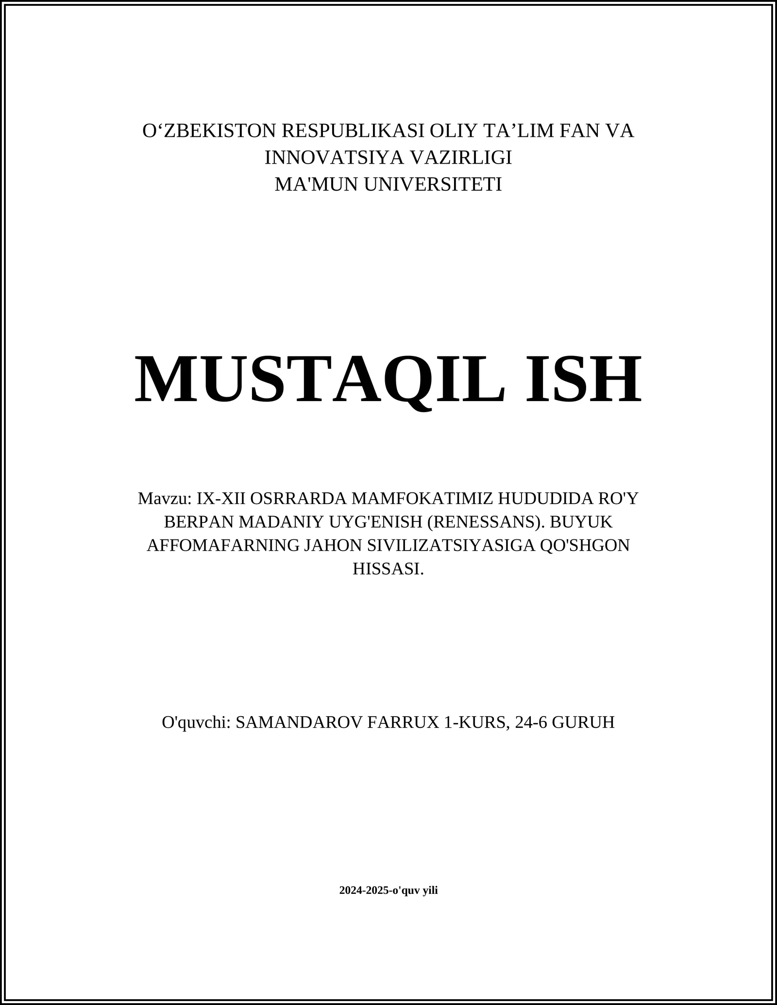 IX-XII OSRRARDA MAMFOKATIMIZ HUDUDIDA RO'Y BERPAN MADANIY UYG'ENISH (RENESSANS). BUYUK AFFOMAFARNING JAHON SIVILIZATSIYASIGA QO'SHGON HISSASI