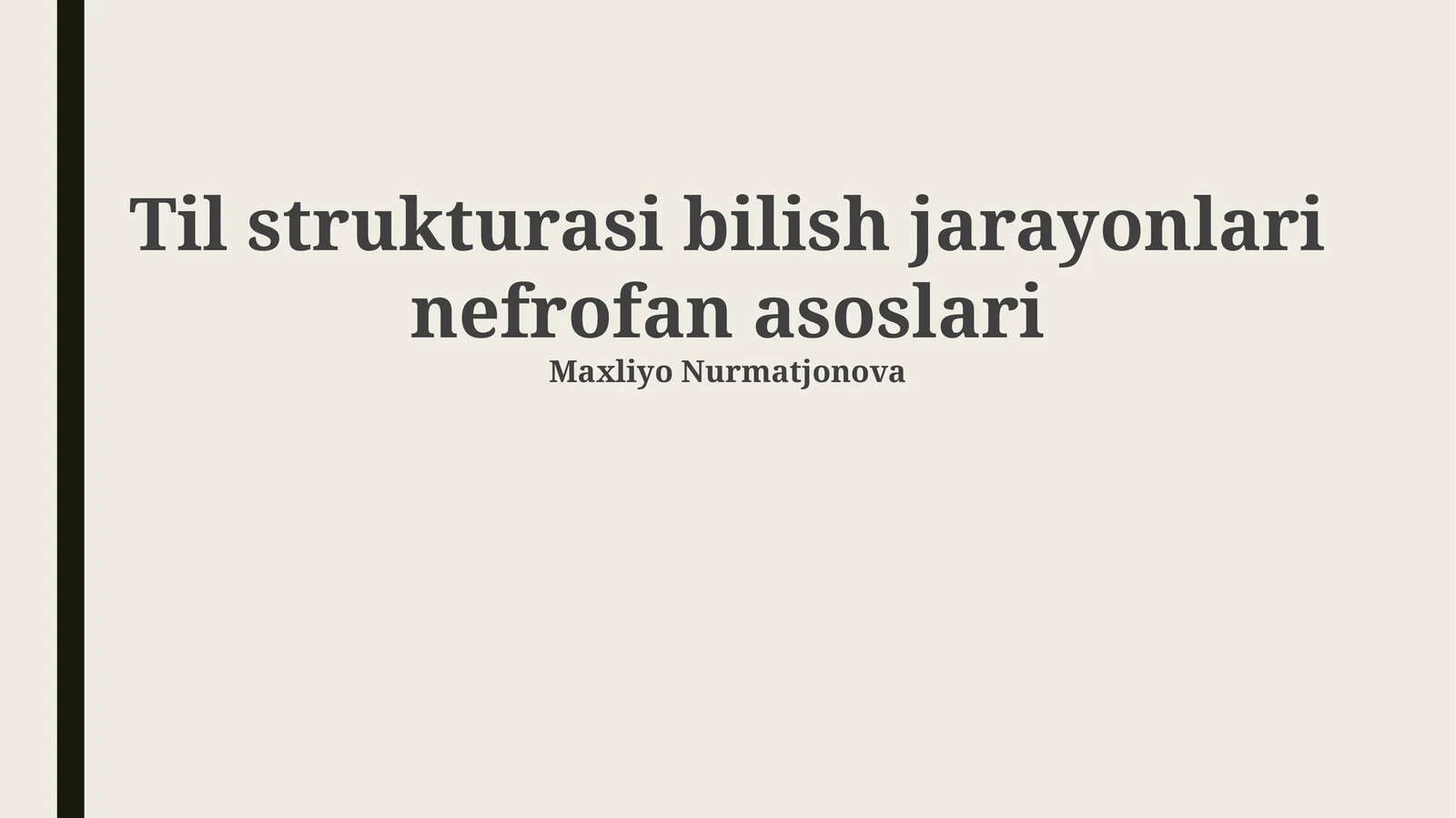 Til strukturasi bilish jarayonlari nefrofan asoslari