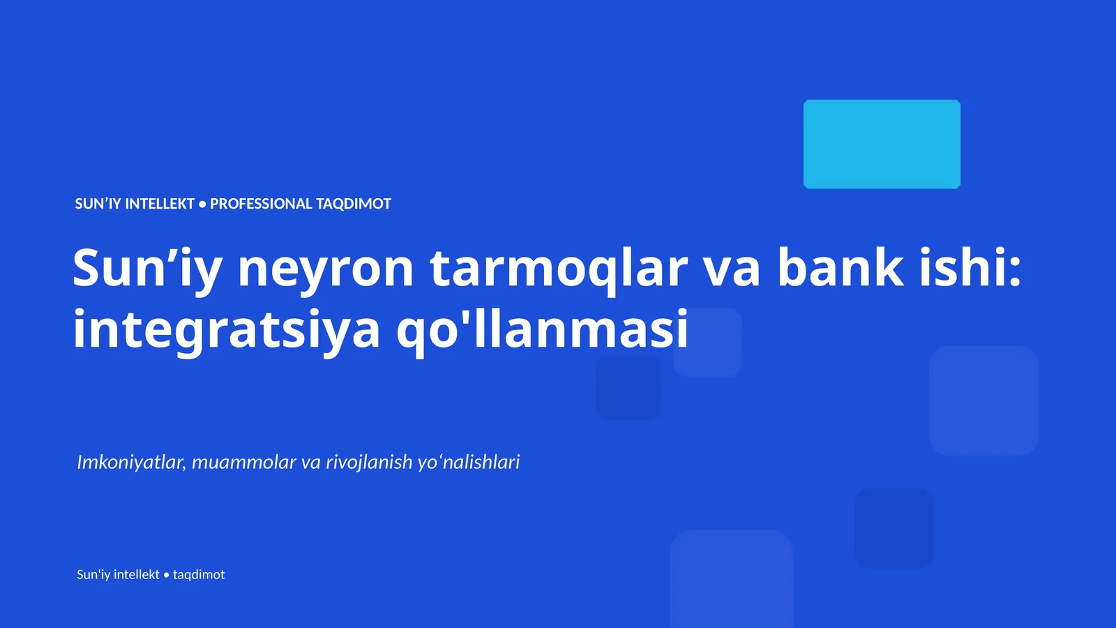 Sunʼiy neyron tarmoqlar va bank ishi: integratsiya qo'llanmasi