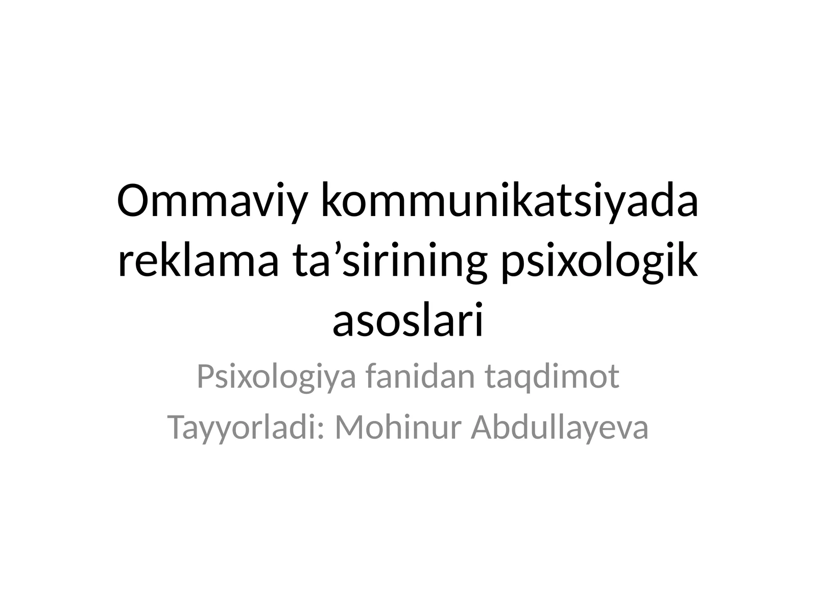 Ommaviy kommunikatsiyada reklama ta’sirining psixologik asoslari