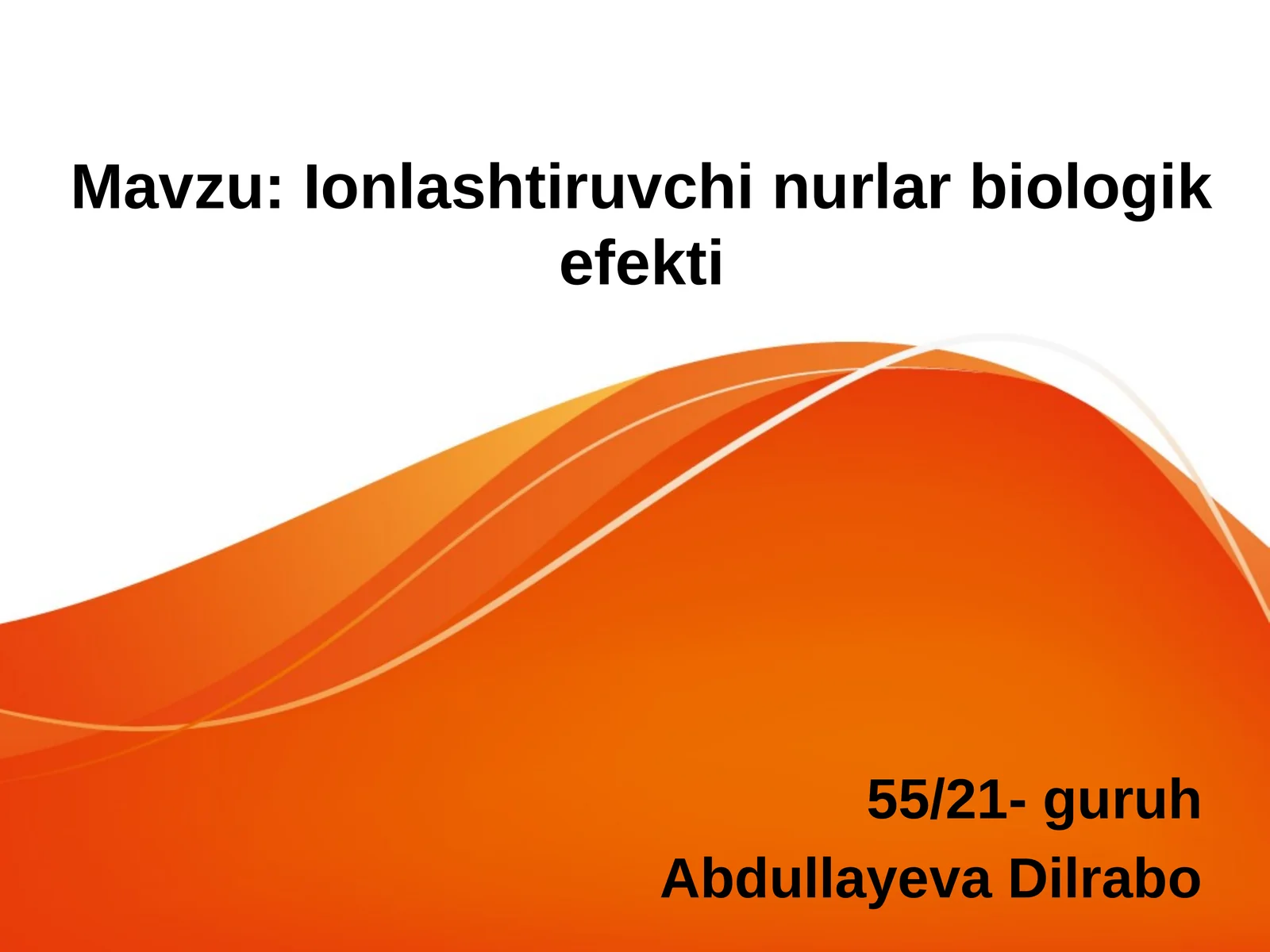 Ionlashtiruvchi nurlar biologik efekti