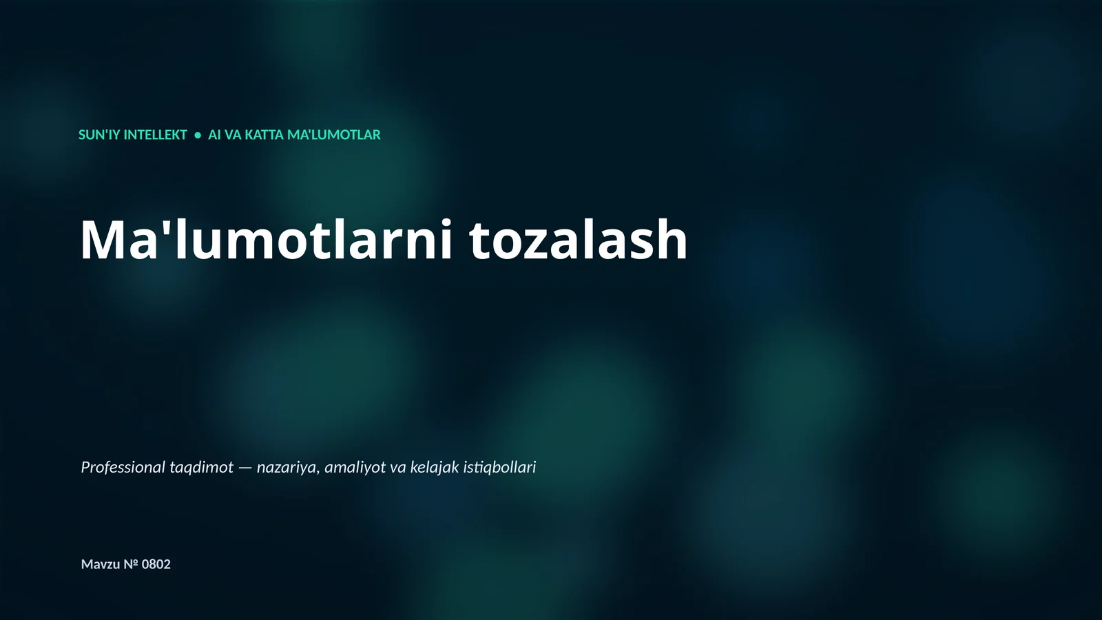 SUN'IY INTELLEKT • AI VA KATTA MA'LUMOTLAR
