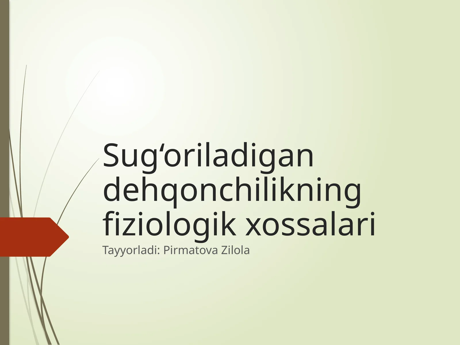 Sug‘oriladigan dehqonchilikning fiziologik xossalari
