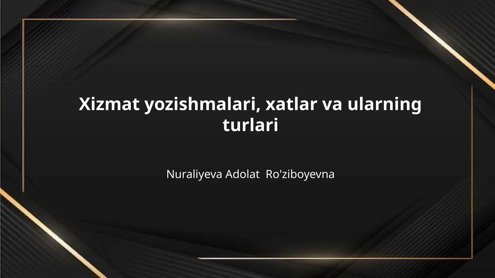 Xizmat yozishmalari, xatlar va ularning turlari